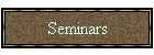 Seminars